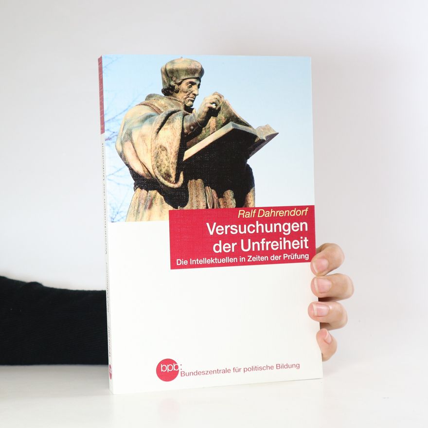 Ralf Dahrendorf Versuchungen der Unfreiheit