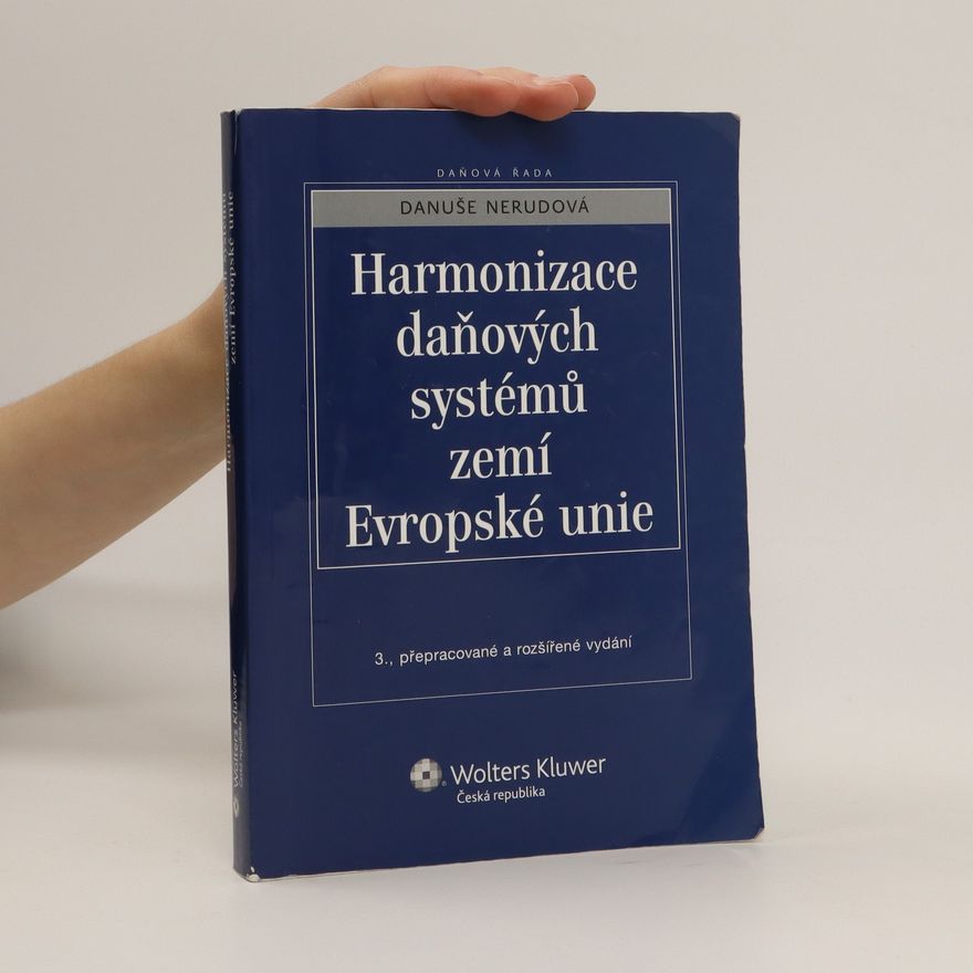 Danuše Nerudová Harmonizace daňových systémů zemí Evropské unie