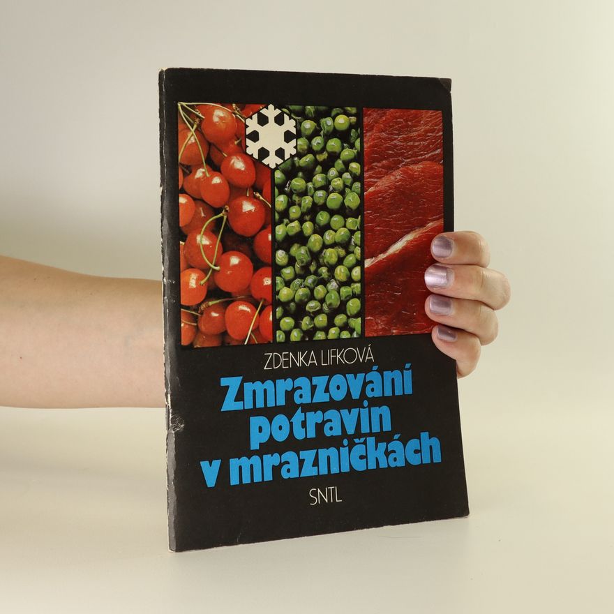 Zdenka Lifková Zmrazování potravin v mrazničkách