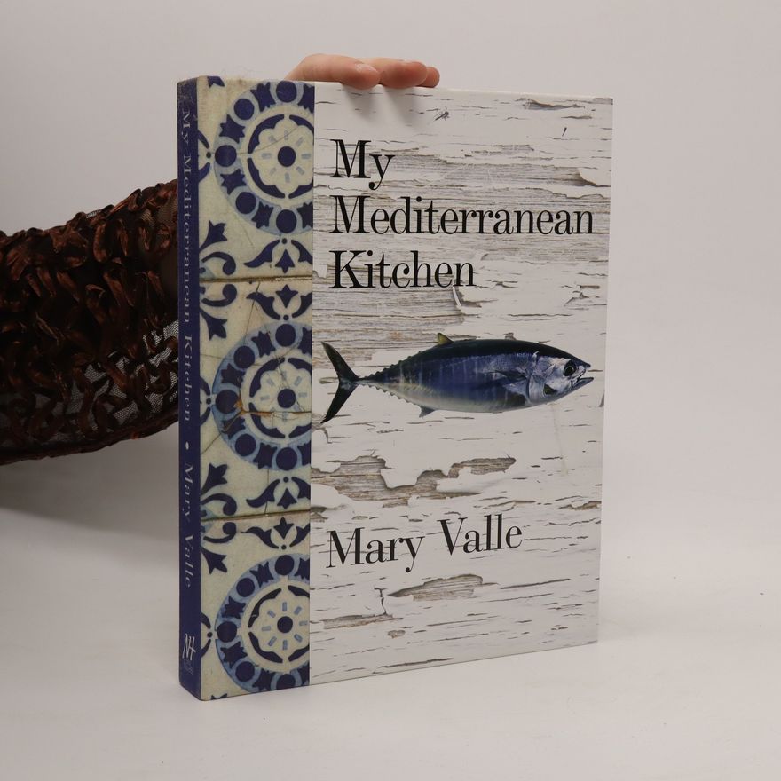 Mary Valle My Mediterranean kitchen