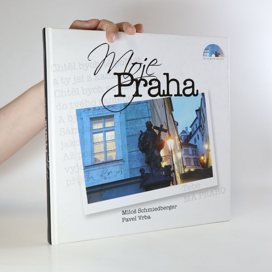 Miloš Schmiedberger Moje Praha