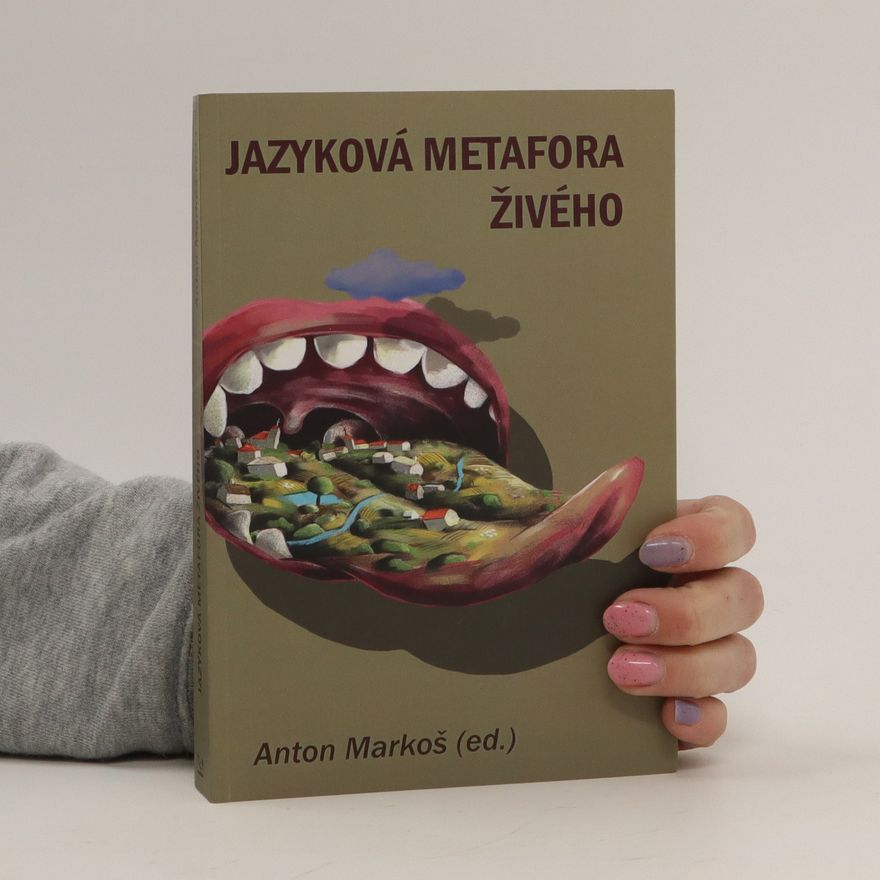 Anton Markoš Jazyková metafora živého
