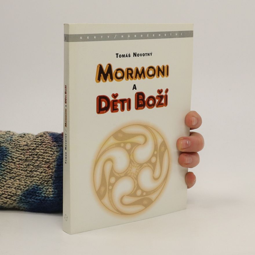 Tomáš Novotný Mormoni a Děti Boží