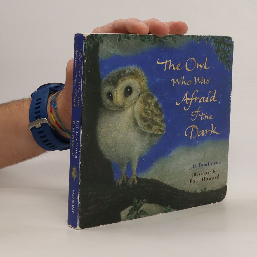 Jill Tomlinson The owl who was afraid of the dark