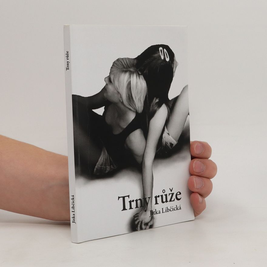Jitka Libčická Trny růže