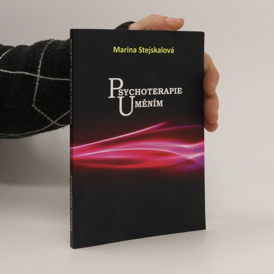 Marina Stejskalová Psychoterapie uměním