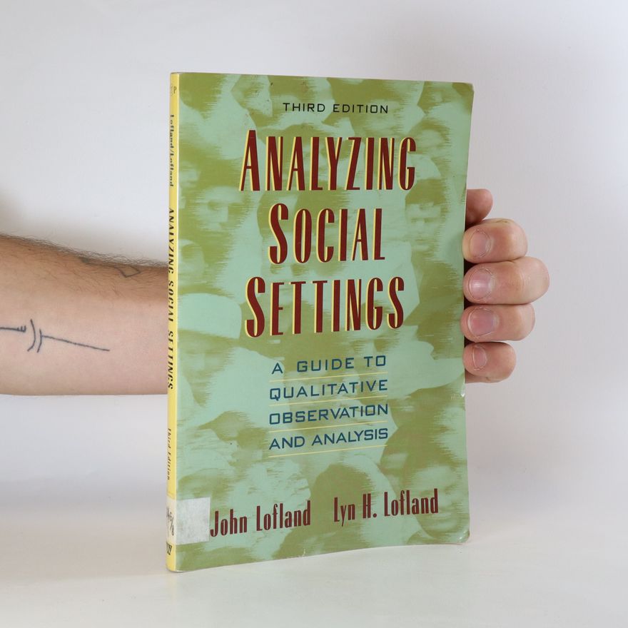John Lofland Analyzing Social Settings