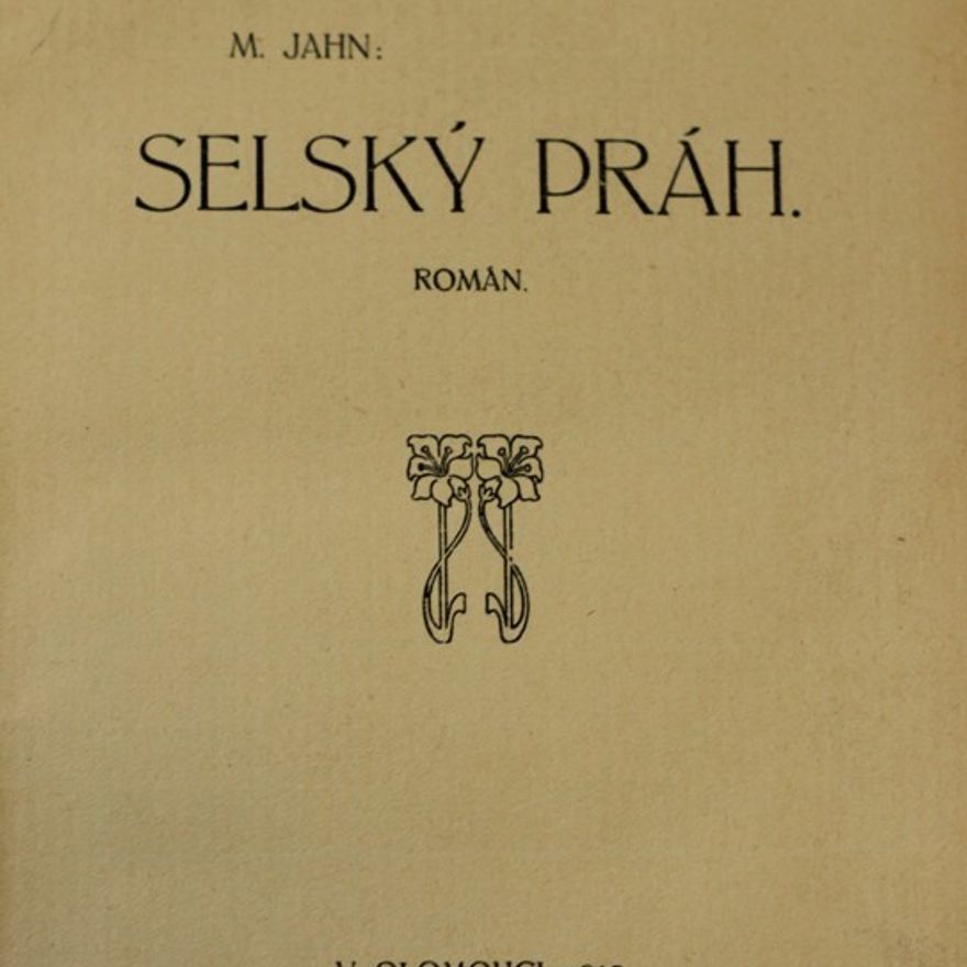 Metoděj Jahn Selský práh : Román