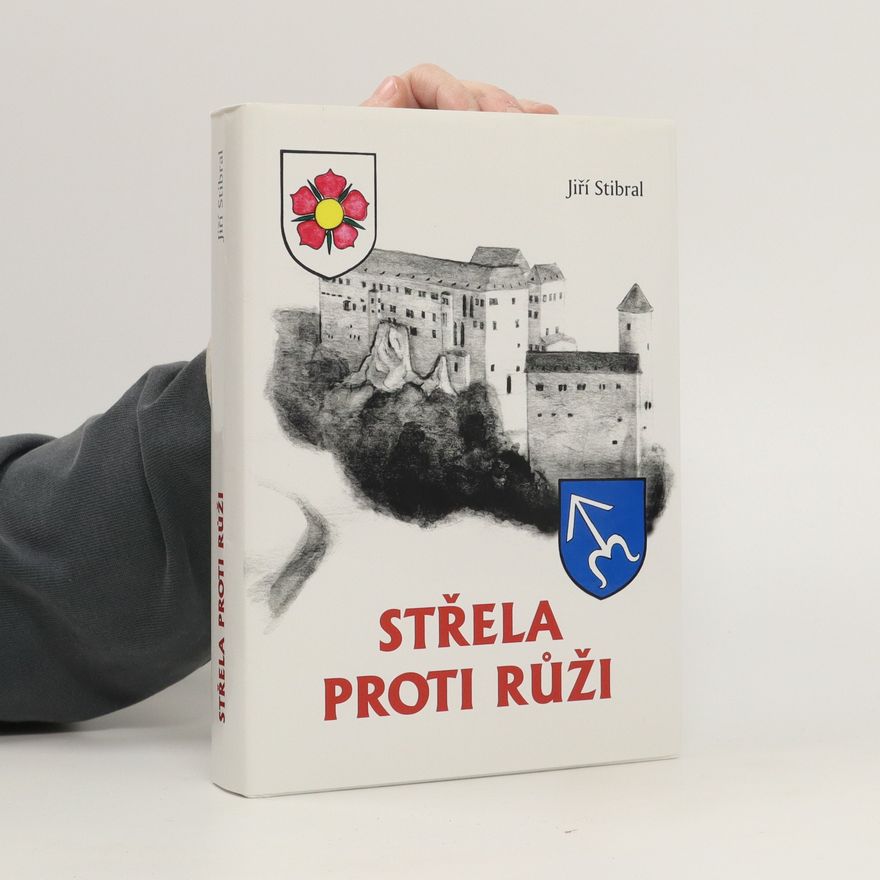 Jiří Stibral Střela proti růži