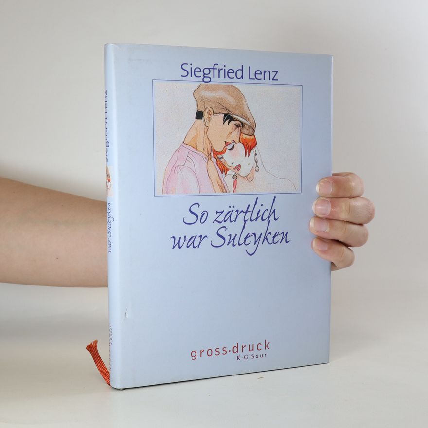Siegfried Lenz So zärtlich war Suleyken