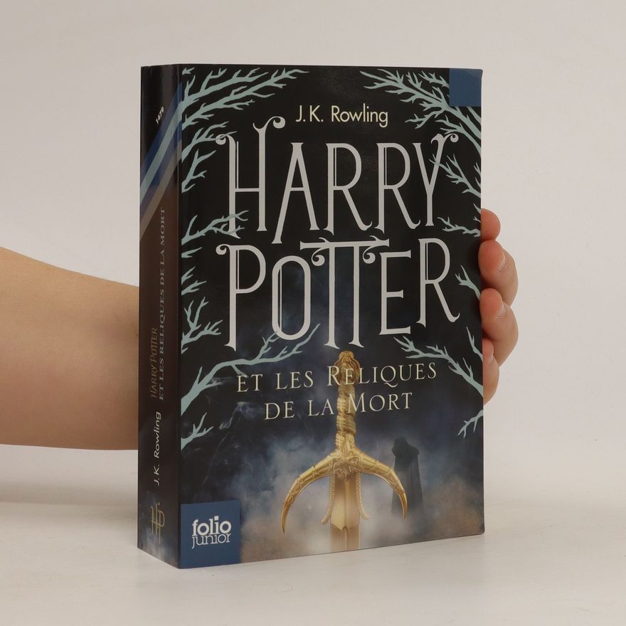 J. K. Rowling Harry Potter et les reliques de la mort