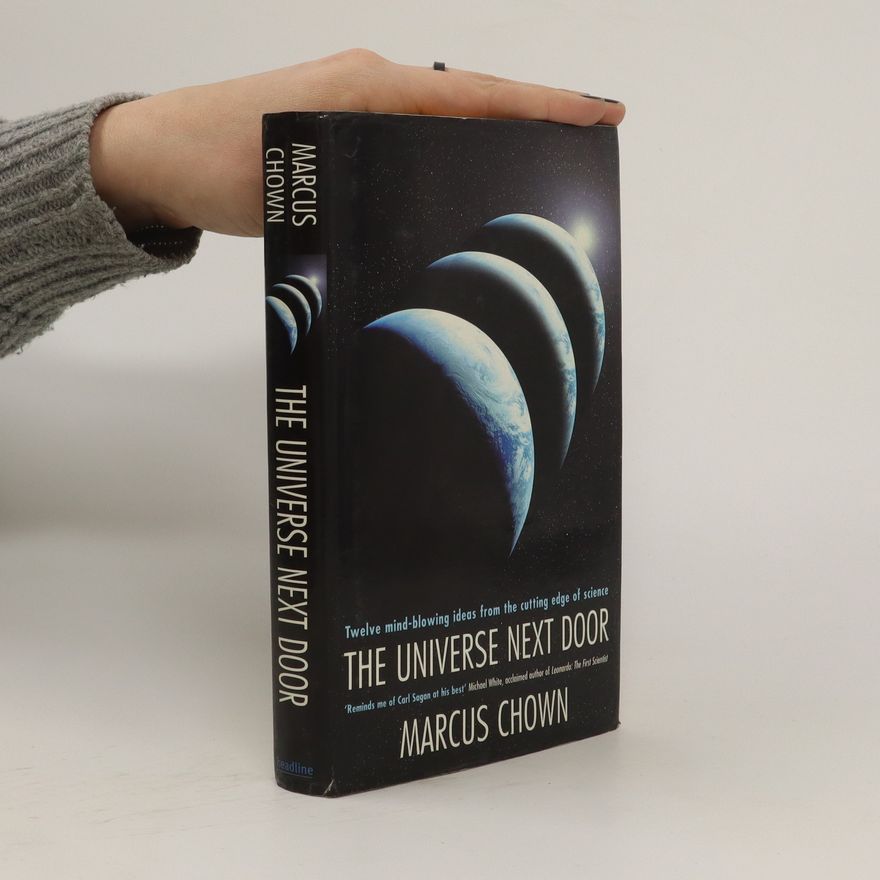 Marcus Chown The Universe Next Door
