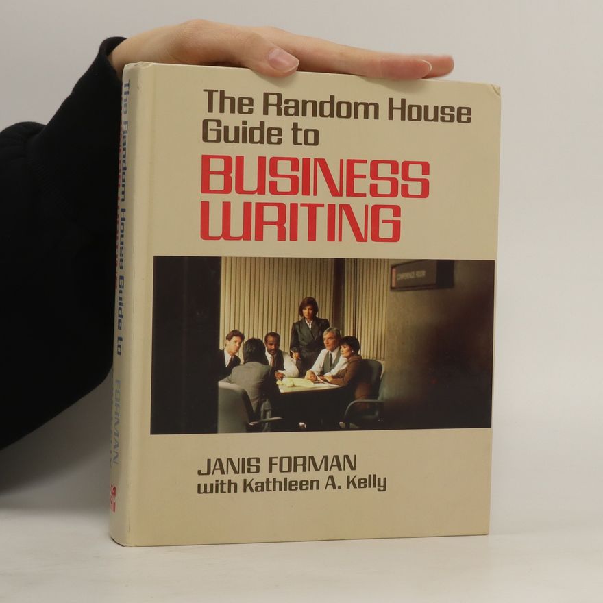 Janis Forman The Random House guide to business writing