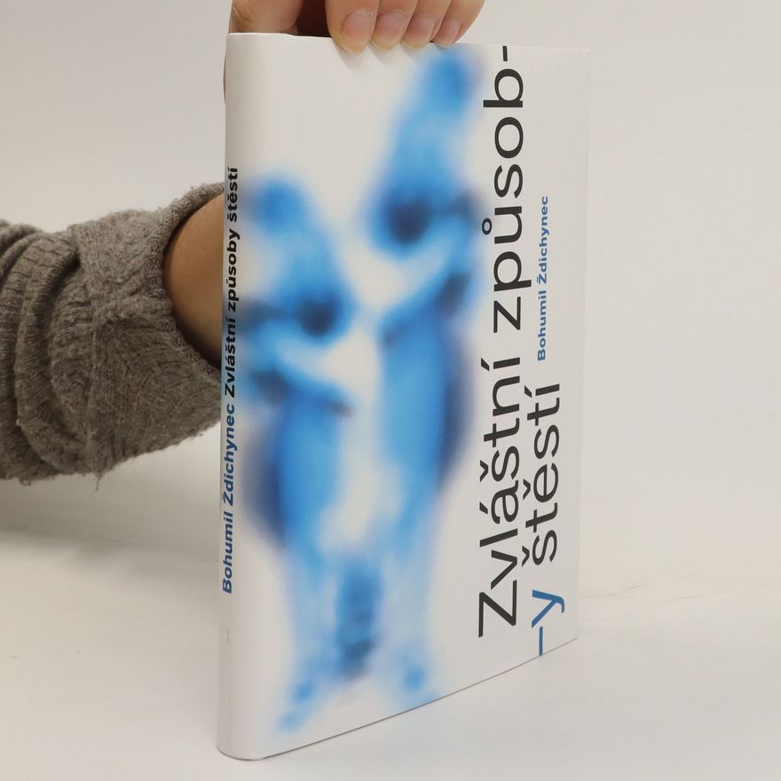 Bohumil Ždichynec Zvláštní způsoby štěstí