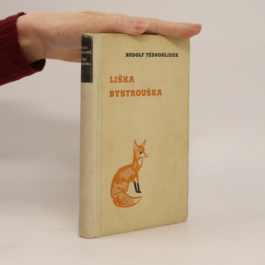 Rudolf Těsnohlídek Liška Bystrouška