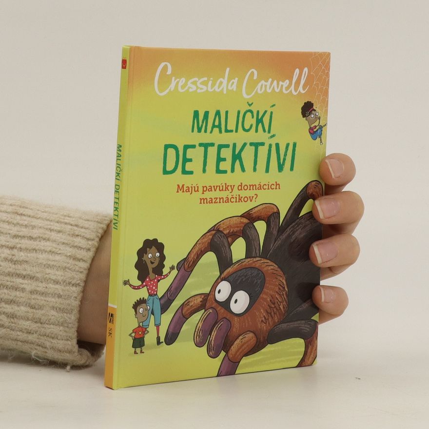Cressida Cowell Maličkí detektívi. Majú pavúky domácich maznáčikov?