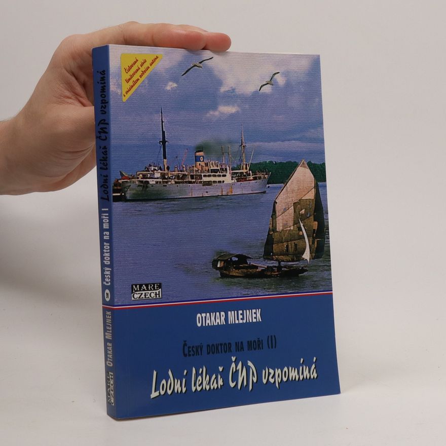 Otakar Mlejnek Lodní lékař ČNP vzpomíná