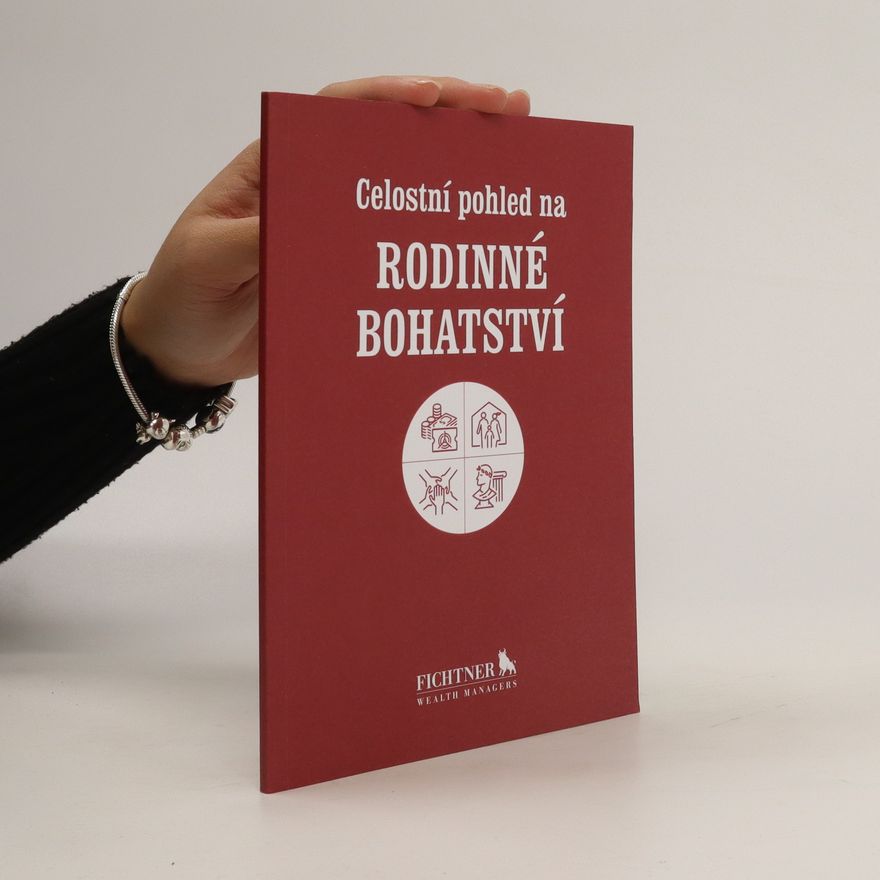 Vladimír Fichtner Celostní pohled na rodinné bohatství