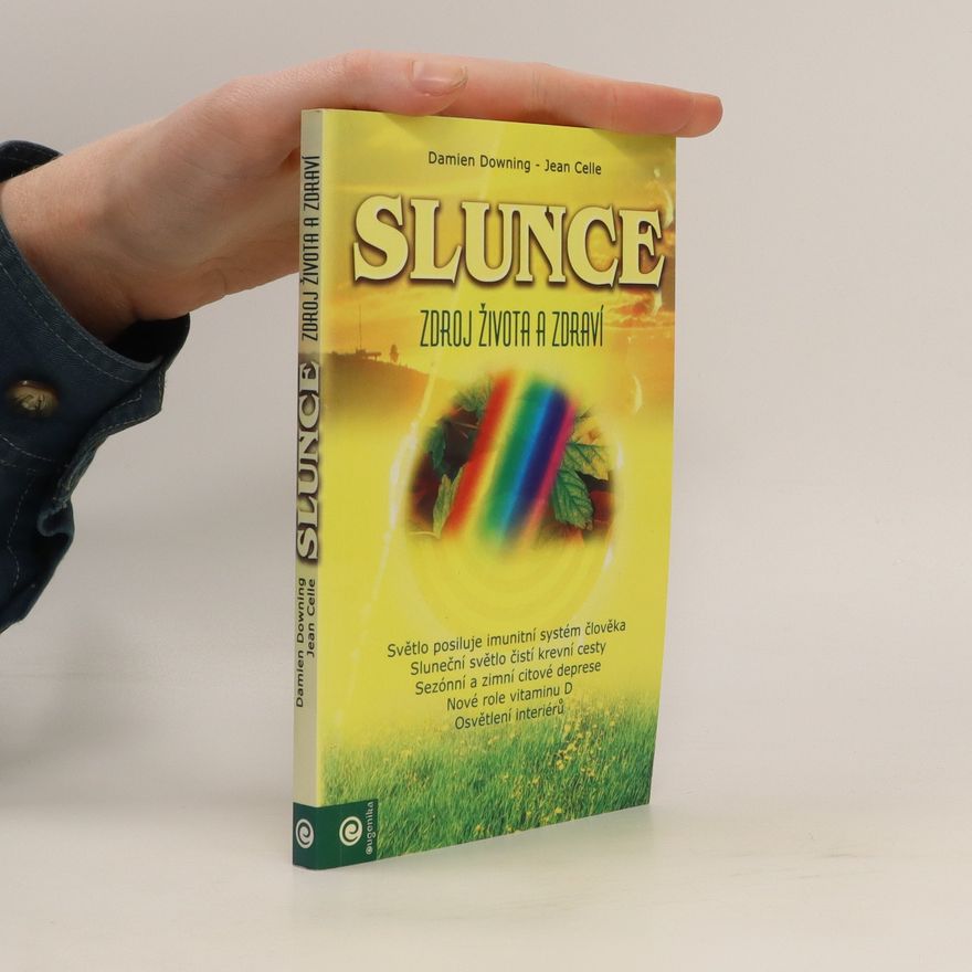 Damien Downing Slunce - Zdroj života a zdraví