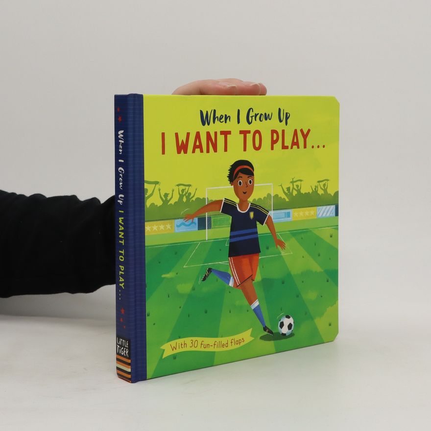 Rosamund Lloyd When I grow up I want to play...