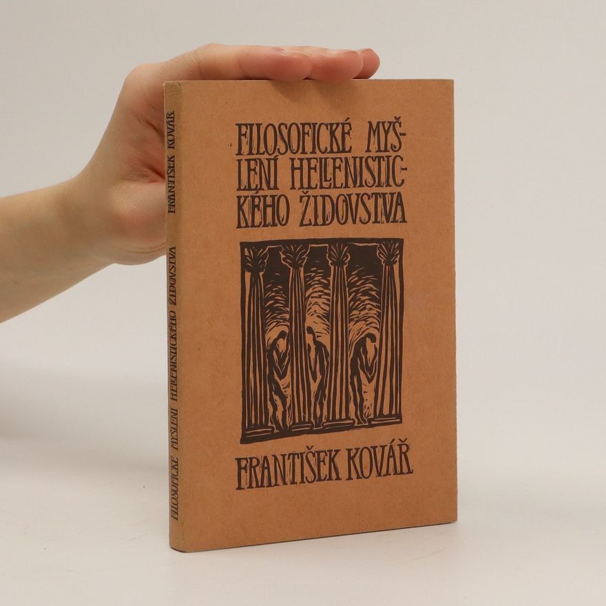 František Kovář Filosofické myšlení hellenistického židovstva