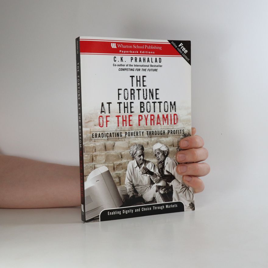C. K. Prahalad The Fortune at the Bottom of the Pyramid