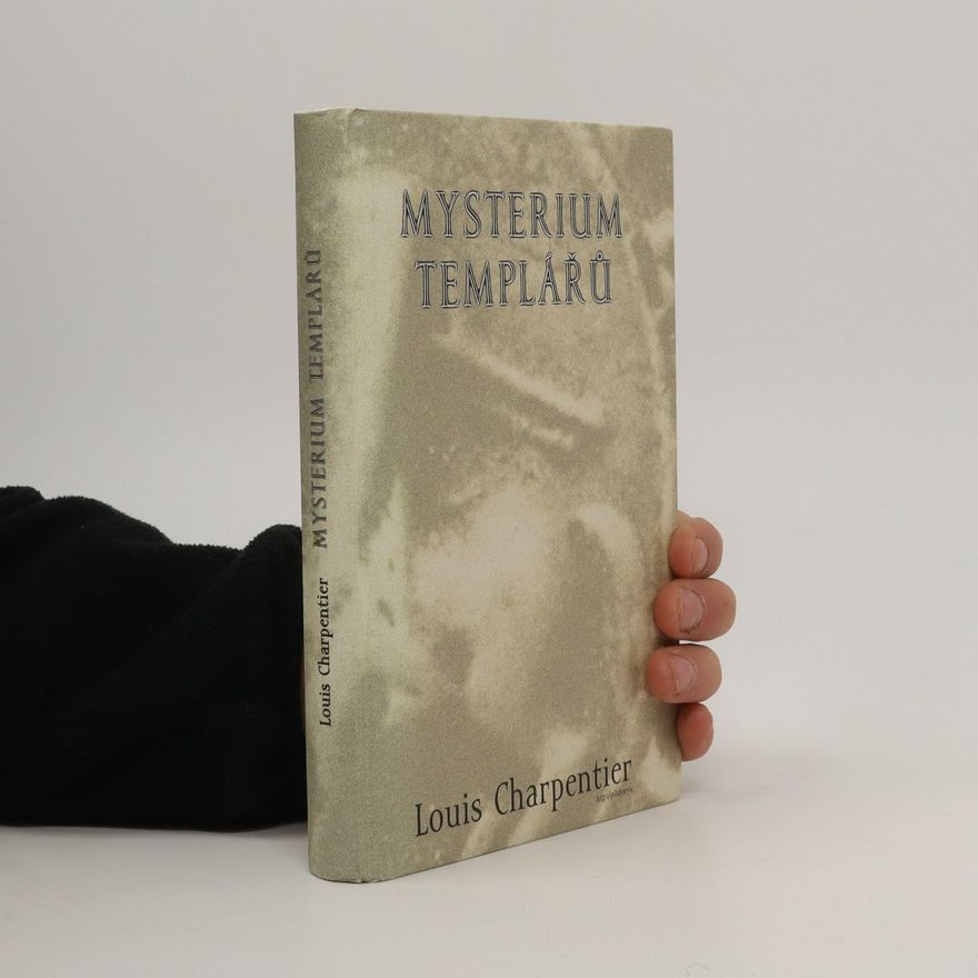 Louis Charpentier Mysterium templářů