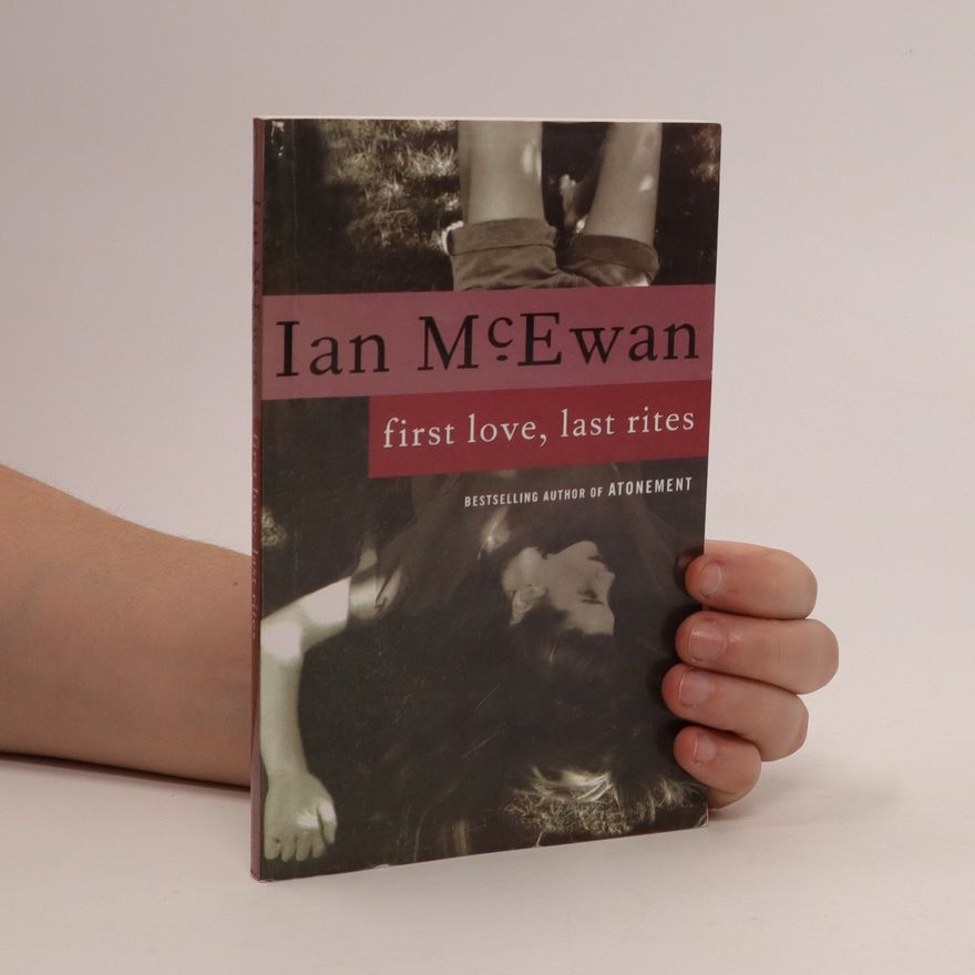 Ian McEwan First Love, Last Rites