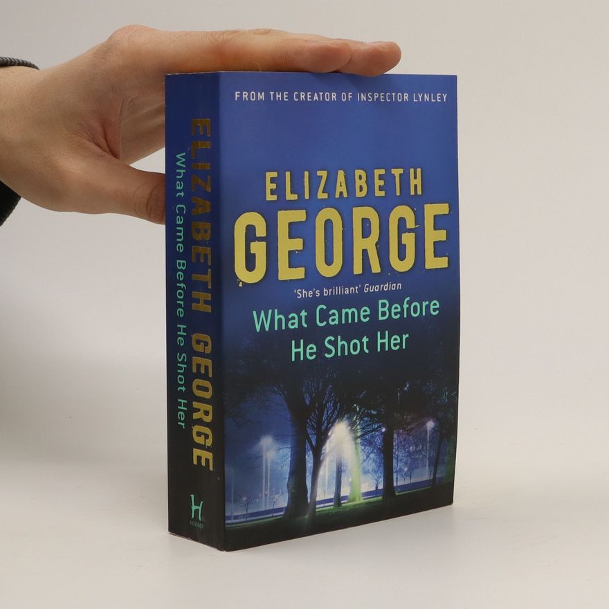 Elizabeth George What Came Before He Shot Her