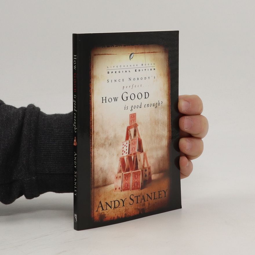 Andy Stanley How Good is good enough?