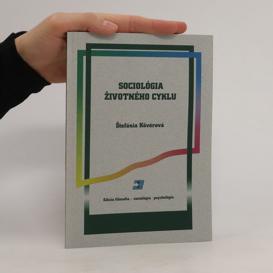 Štefánia Köverová Sociológia životného cyklu