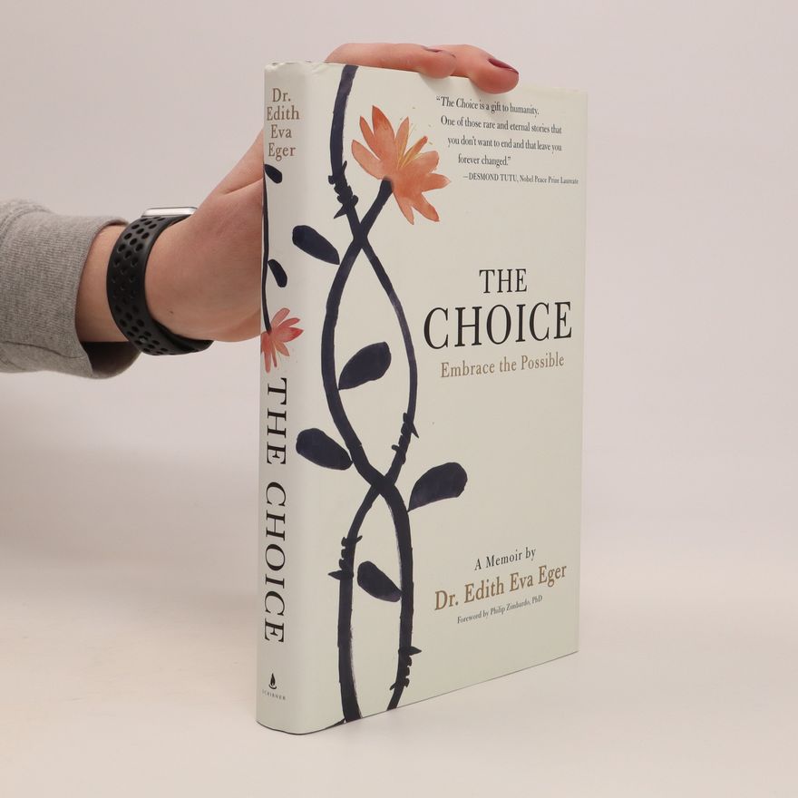 Edith Eva Eger The Choice