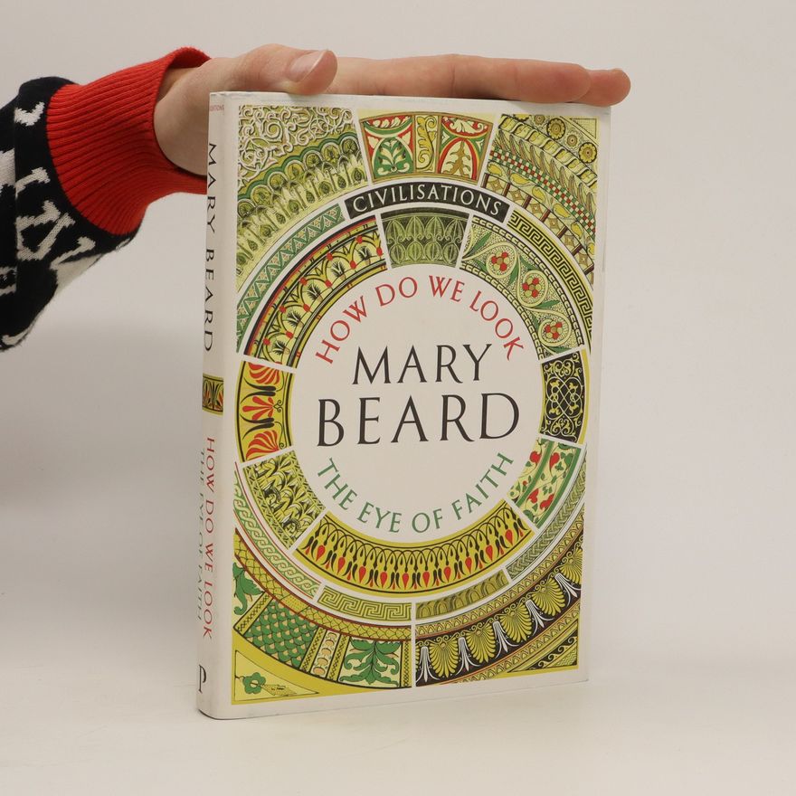 Mary Beard How do we look? The eye of faith