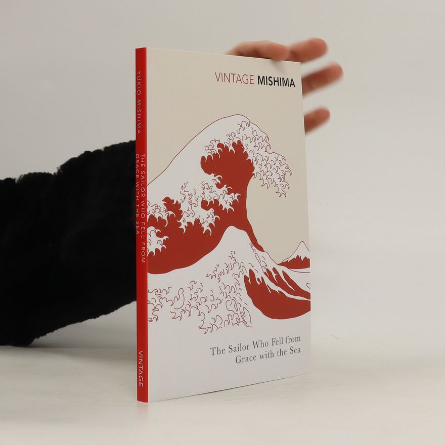 Mishima Yukio The Sailor Who Fell from Grace with the Sea