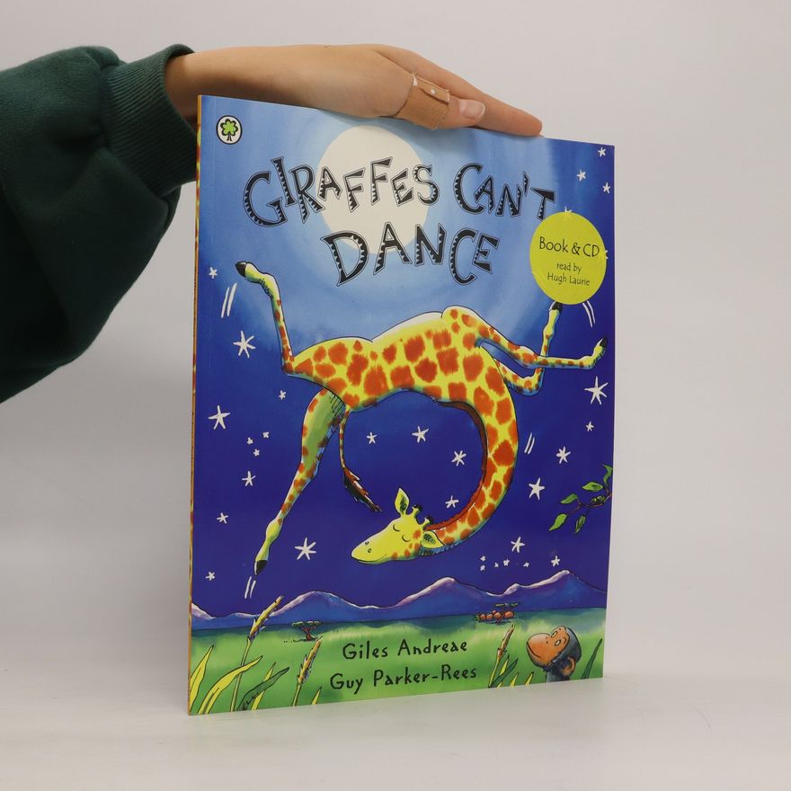 Giles Andreae Giraffes can't dance
