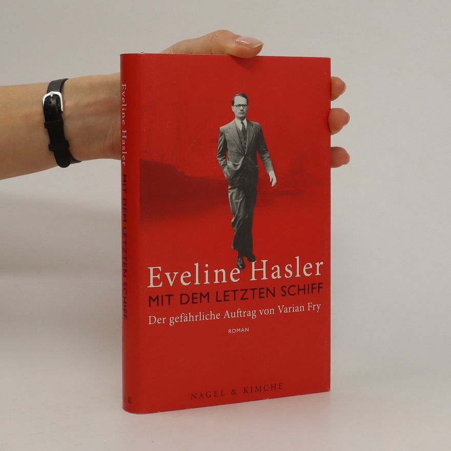 Eveline Hasler Mit dem letzten Schiff