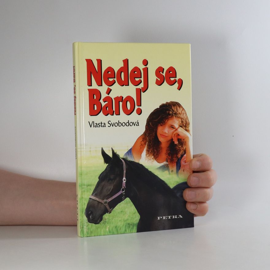Vlasta Svobodová Nedej se, Báro!