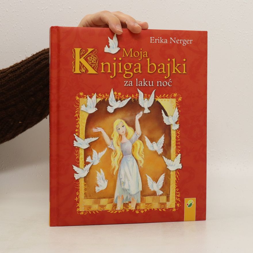 Erika Nerger Moja knjiga bajki za laku noć