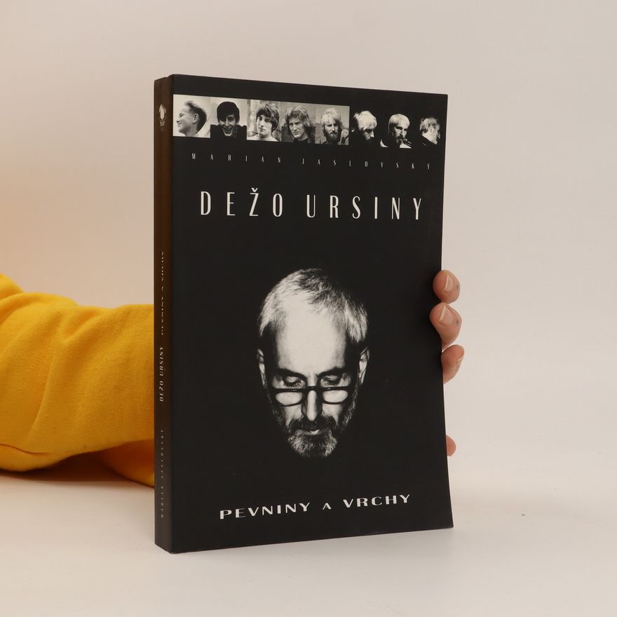 Marian Jaslovský Dežo Ursiny. Pevniny a vrchy