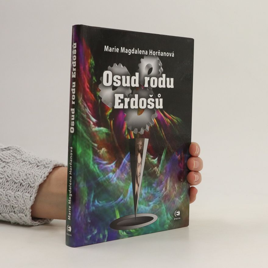 Magdalena Horňanová Osud rodu Erdošů
