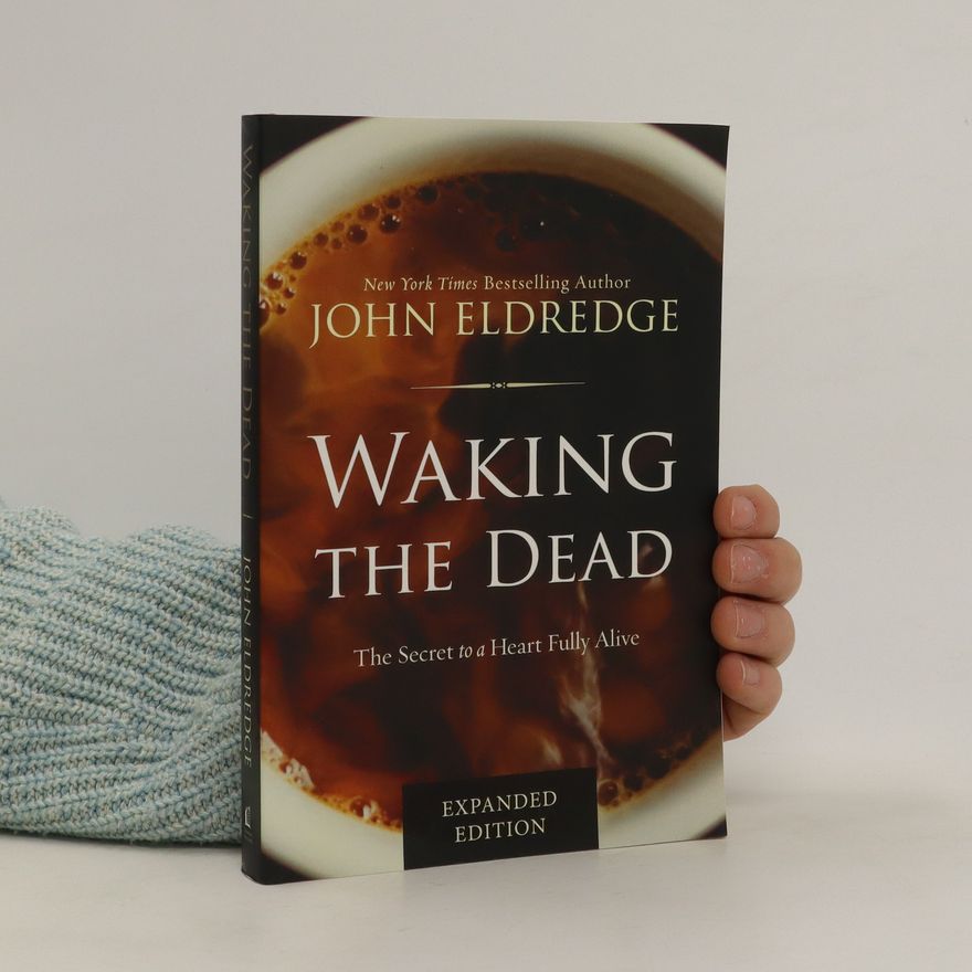 John Eldredge Waking the Dead