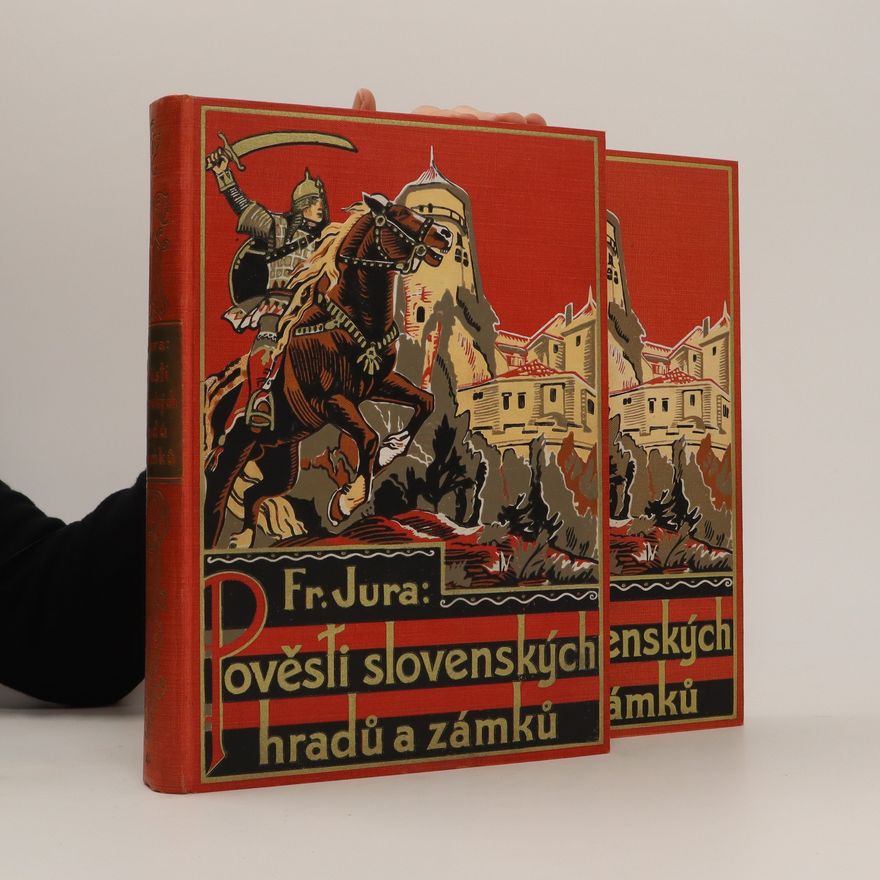 František Jura Pověsti slovenských hradů a zámků 1. a 2.