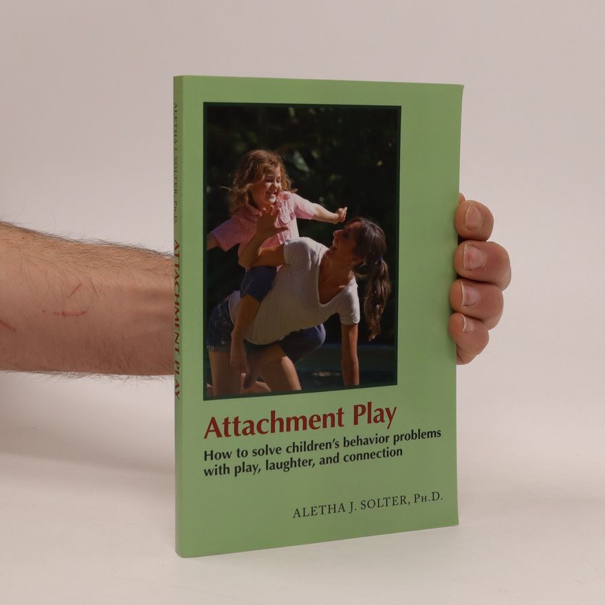 Aletha Solter Attachment Play