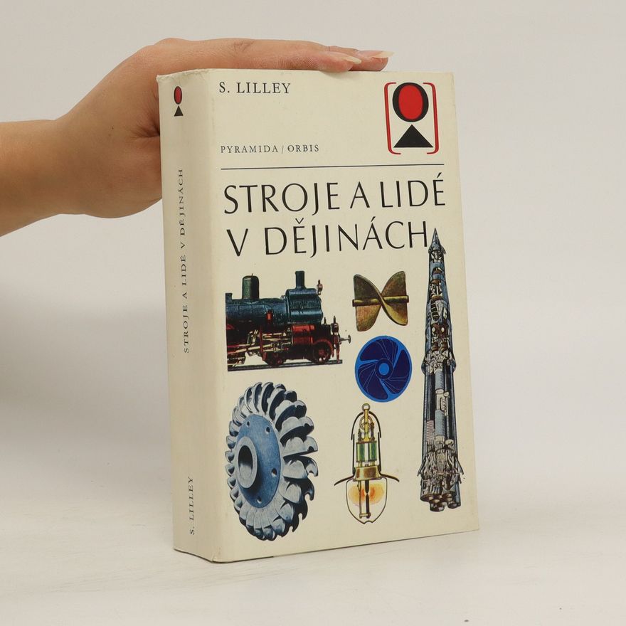 Samuel Lilley Stroje a lidé v dějinách