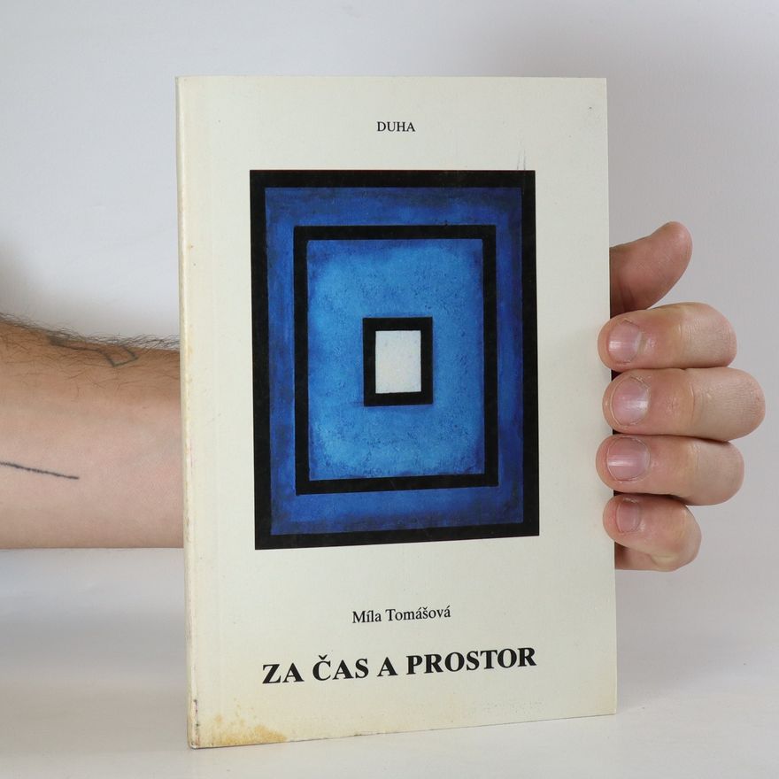 Míla Tomášová Za čas a prostor