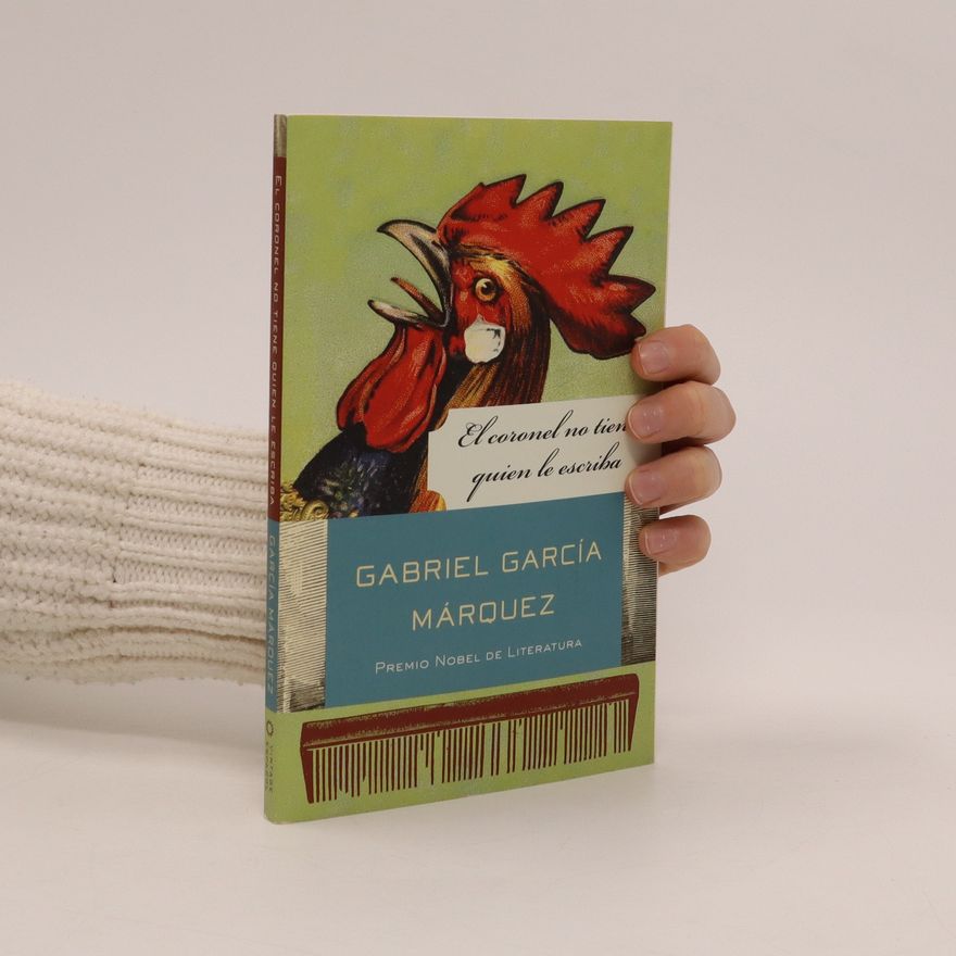 Gabriel García Márquez El coronel no tiene quien le escriba