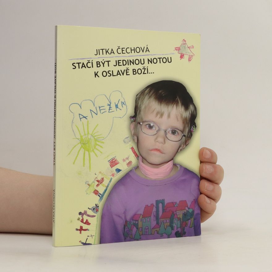 Jitka Čechová Stačí být jedinou notou k oslavě boží...