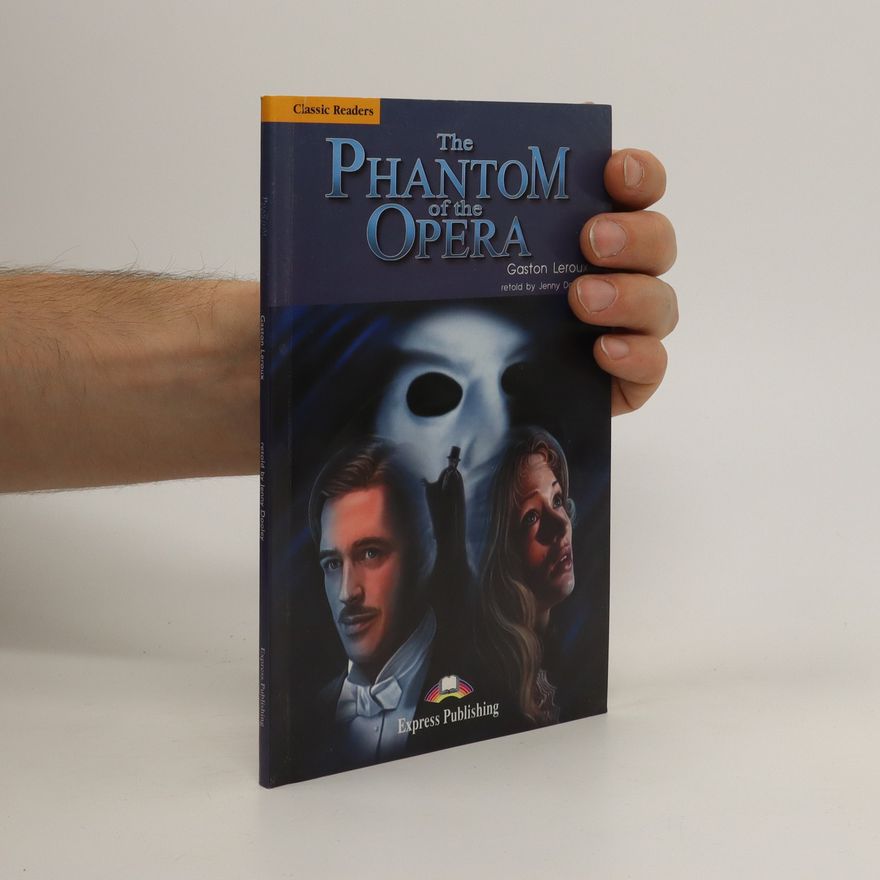 Gaston Leroux The phantom of the opera