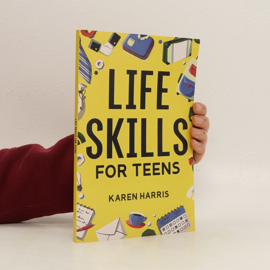 Karen Harris Life skills for teens