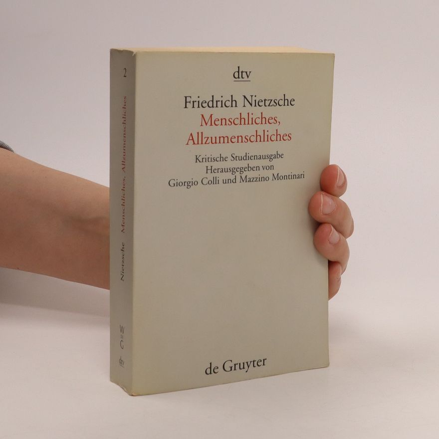 Friedrich Nietzsche Menschliches, Allzumenschliches